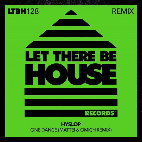 Hyslop - One Dance / Let There Be House Records