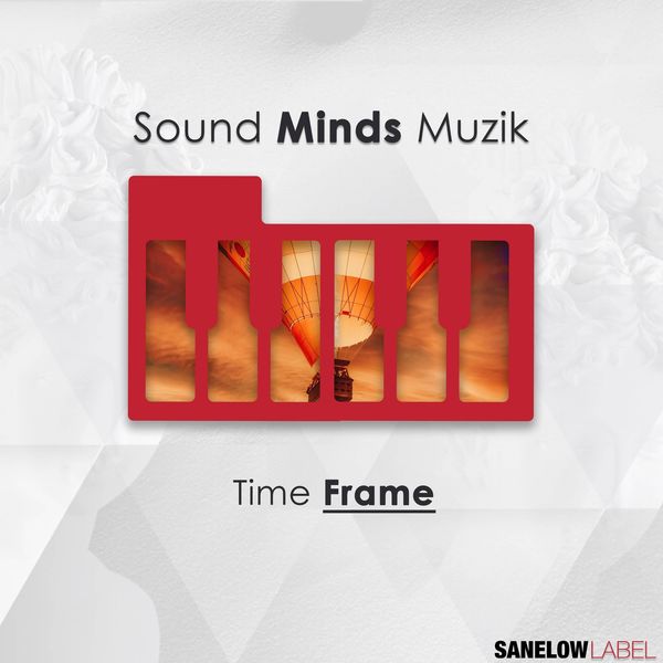 Sound minds Muzik - Time Frame / Sanelow Label