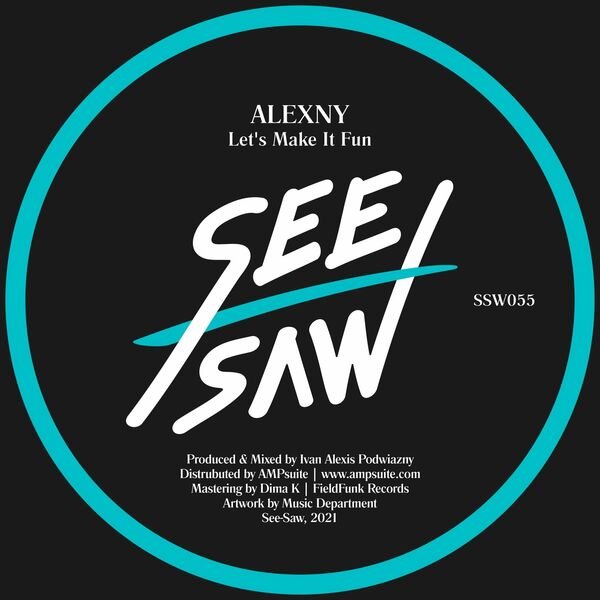 Alexny - Let's Make It Fun / See-Saw