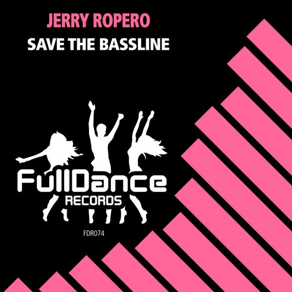 Jerry Ropero - Save The Bassline / Full Dance Records