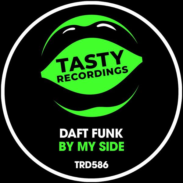 Daft Funk - By My Side / Tasty Recordings