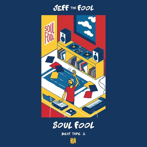 Jeff The Fool - Beat Tape 2: Soul Fool / GLBDOM