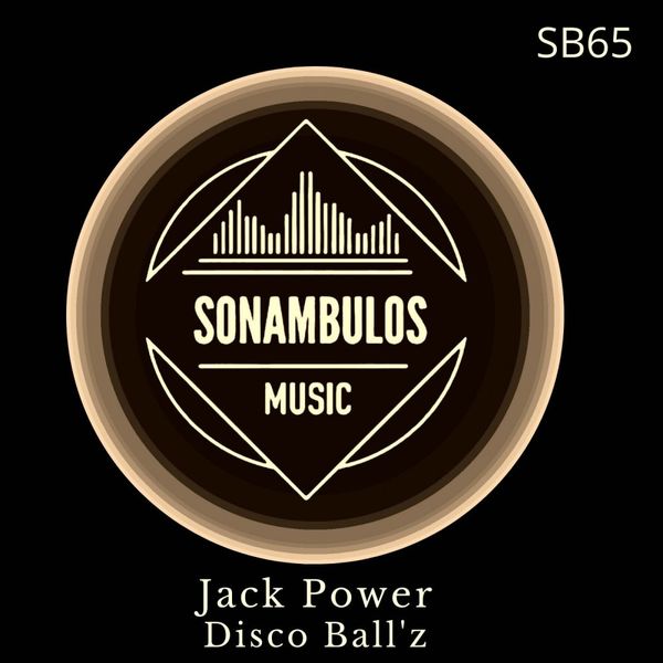 Disco Ball'z - Jack Power / Sonambulos Muzic