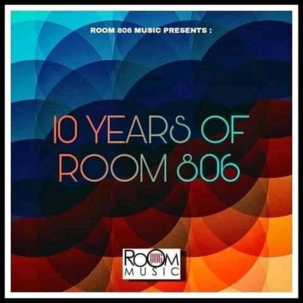 Room 806 - 10 Years Of Room 806 / Room 806 Music