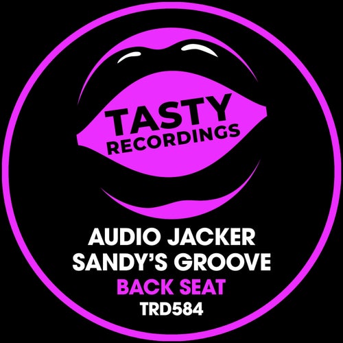 Audio Jacker & Sandy's Groove - Back Seat / Tasty Recordings