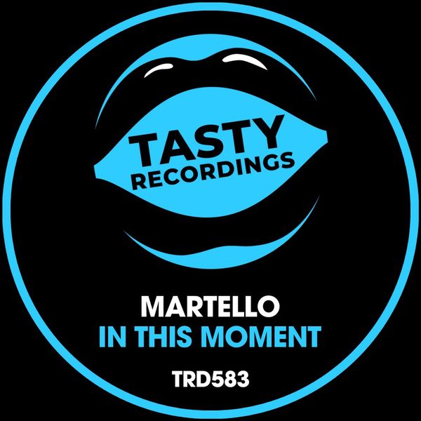 Martello - In This Moment / Tasty Recordings