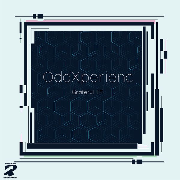 Oddxperienc - Grateful - EP / Iron Rods Music