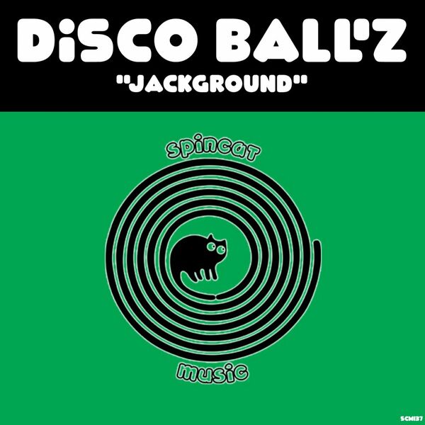 Disco Ball'z - Jackground / SpinCat Music