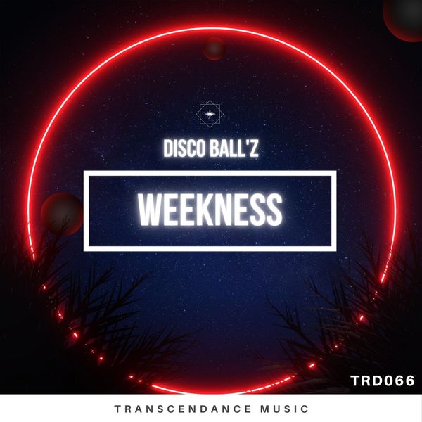 Disco Ball'z - Weekness / Transcendance Music