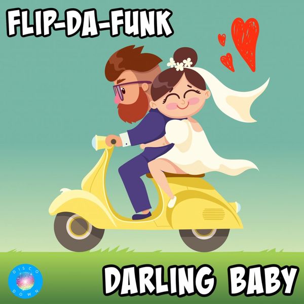 FLIP-DA-FUNK - Darling Baby / Disco Down