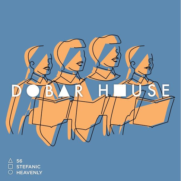 Stefanic - Heavenly / Dobar House