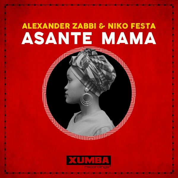 Alexander Zabbi & Niko Festa - Asante Mama / Xumba Recordings