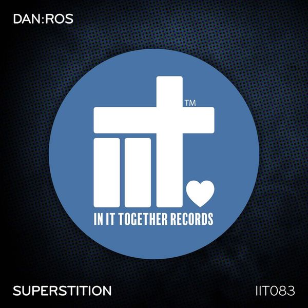 DAN:ROS - Superstition / In It Together Records