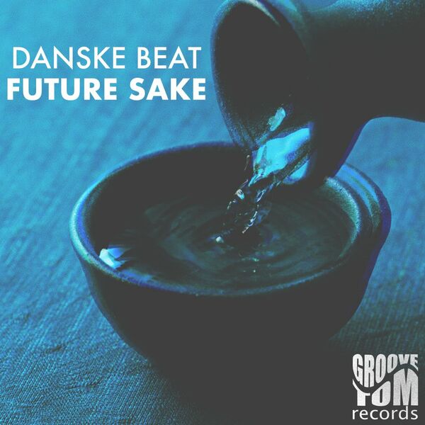 Danske Beat - Future Sake / Groove Tom Records