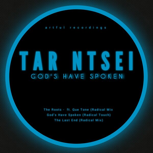 Tar Ntsei - The God's Have Spoken / Artful Recordings