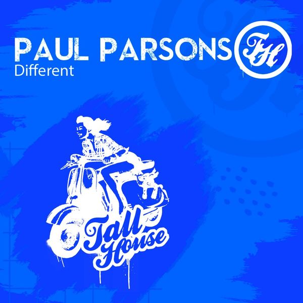 Paul Parsons - Different / Tall House Digital