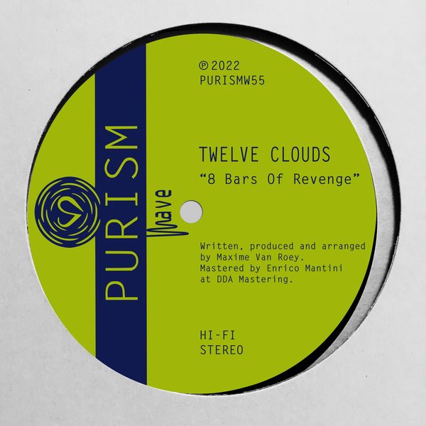 Twelve Clouds - 8 Bars of Revenge / PURISM Wave