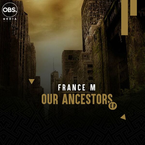 France M - Our Ancestors EP / OBS Media