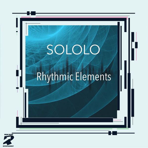 Sololo - Rhythmic Elements / Iron Rods Music