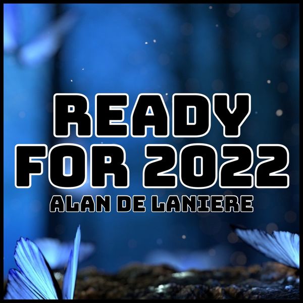 Alan De Laniere - Ready For 2022 / Mycrazything Records