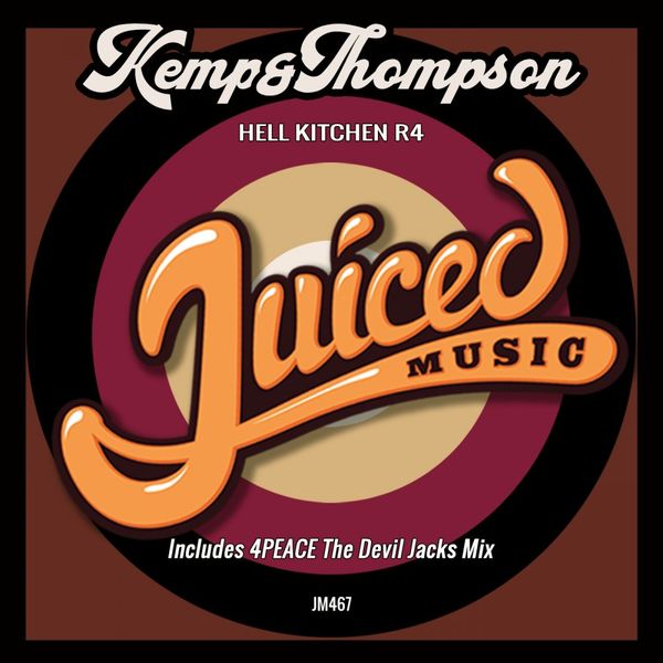 Kemp&Thompson - Hell Kitchen R4 / Juiced Music