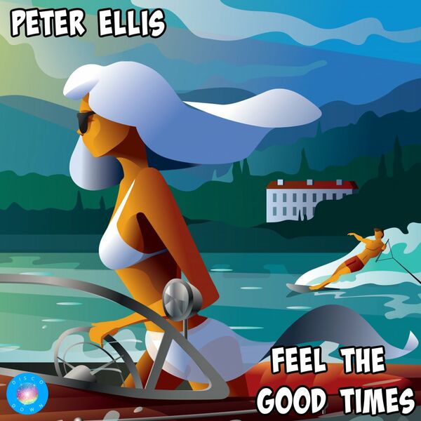 Peter Ellis - Feel The Good Times / Disco Down
