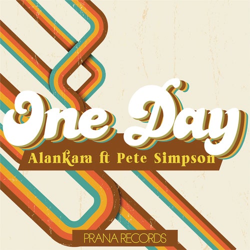 Alankara - One Day (feat. Pete Simpson) / Prana Records