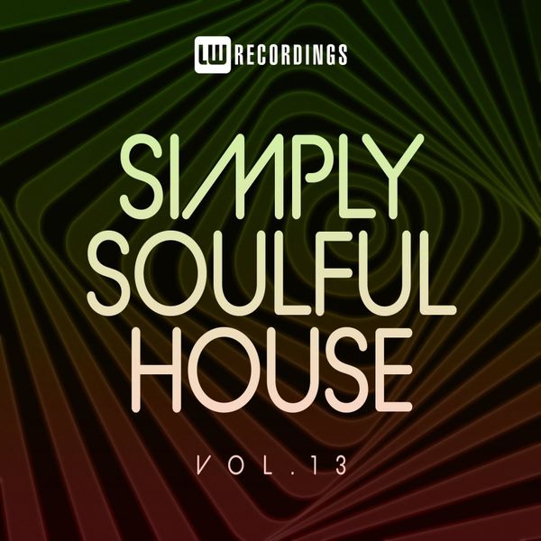 VA - Simply Soulful House, 13 / LW Recordings