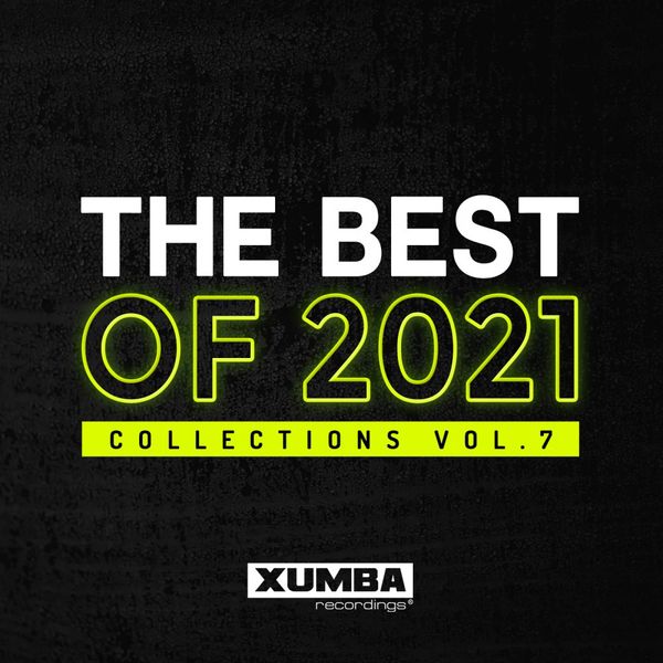 VA - The Best Of 2021 Collections, Vol.7 / Xumba Recordings