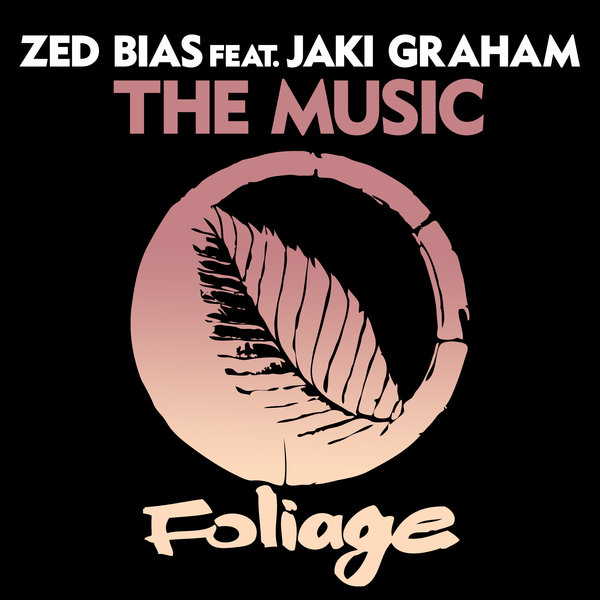 Zed Bias ft Jaki Graham - The Music / Foliage Records
