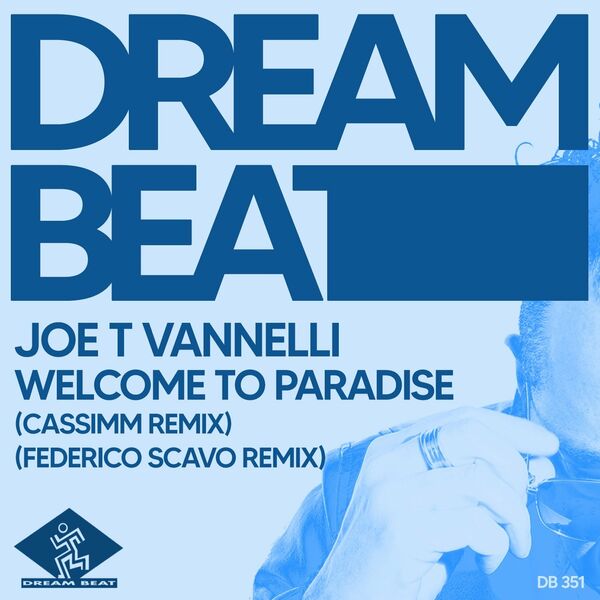 Joe T Vannelli - Welcome To Paradise / Dream Beat Rec.
