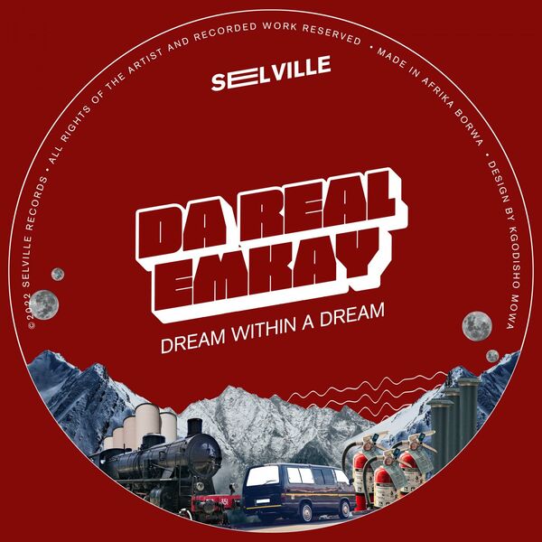 Da Real Emkay - Dream Within A Dream / Selville Records