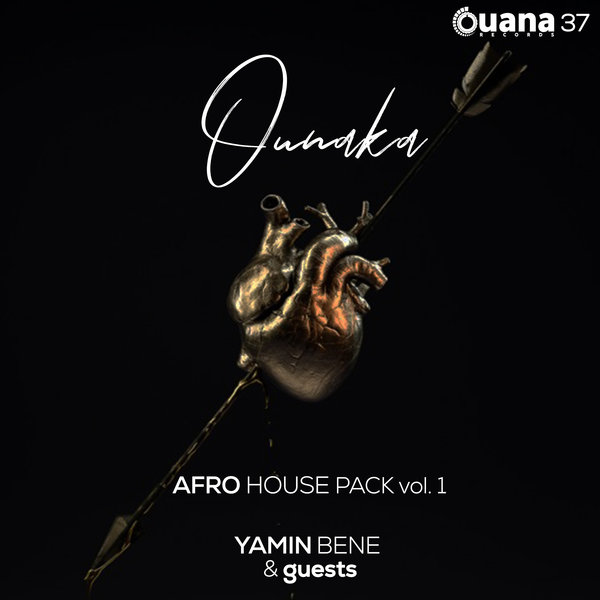 Yamin Bene - Ounaka Afro House Pack, Vol. 1 / Ouana Records