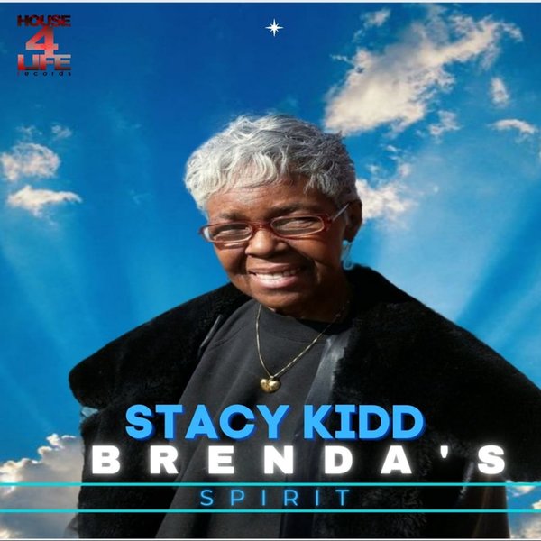 Stacy Kidd - Brenda's Spirit / House 4 Life