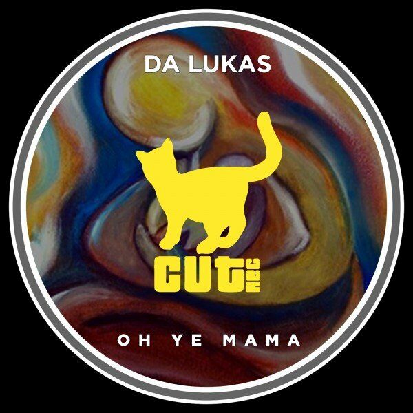 Da Lukas - Oh Ye Mama / Cut Rec