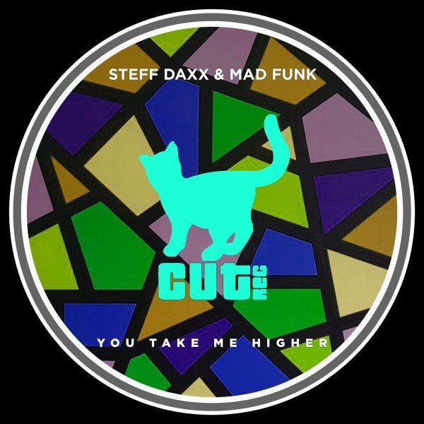 Mad Funk & Steff Daxx - You Take Me Higher / Cut Rec
