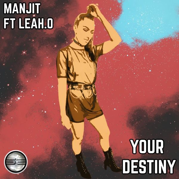 Manjit ft Leah.O - Your Destiny (2022 Extended Mix) / Soulful Evolution