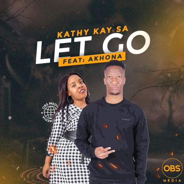 Kathy Kay SA - Let Go (feat. Akhona) / OBS Media