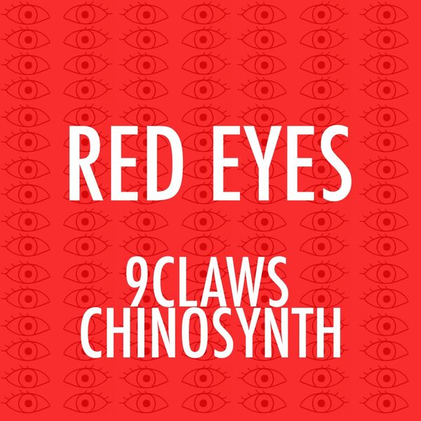 9claws & Chinosynth - Red Eyes / Nein Records