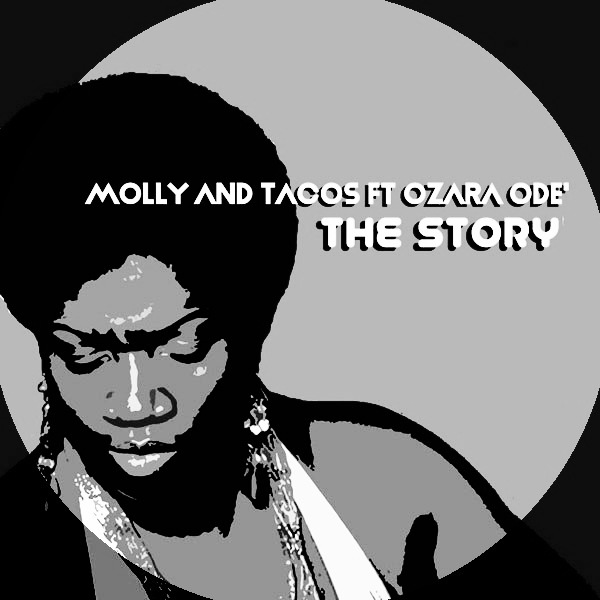 Molly & Tacos ft Ozara Odé - The Story / Open Bar Music