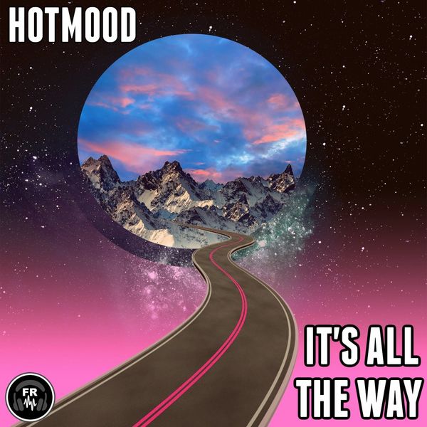 Hotmood - It's All The Way / Funky Revival