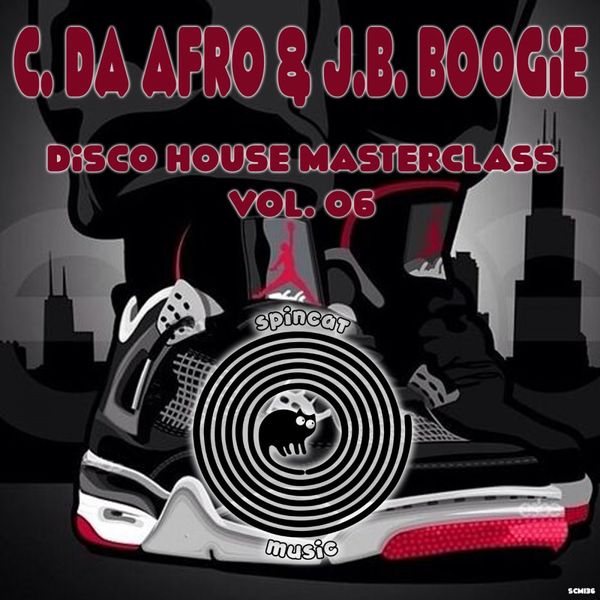 C. Da Afro & J.B. Boogie - Disco House MasterClass Vol. 06 / SpinCat Music