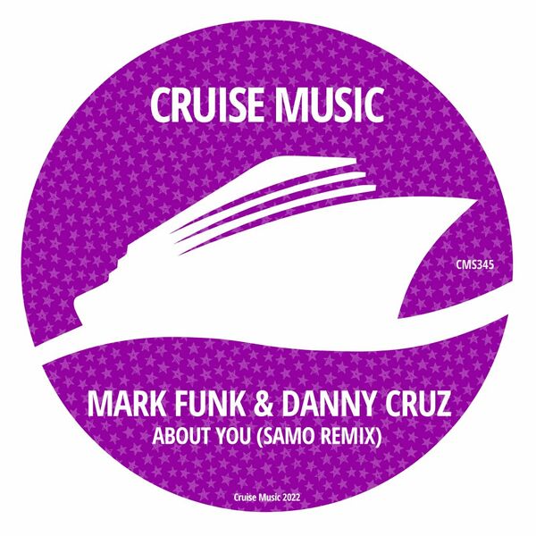Mark Funk, Danny Cruz, Jody Findley - About You (Americana) (SAMO Remix) / Cruise Music