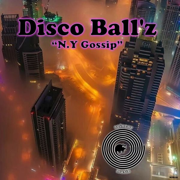 Disco Ball'z - N.Y Gossip / SpinCat Music