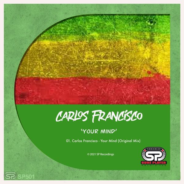 Carlos Francisco - Your Mind / SP Recordings
