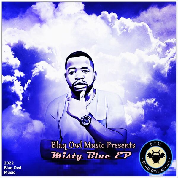 Blaq Owl - Misty Blue EP / Blaq Owl Music