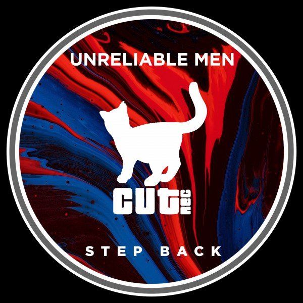 Unreliable Men - Step Back / Cut Rec