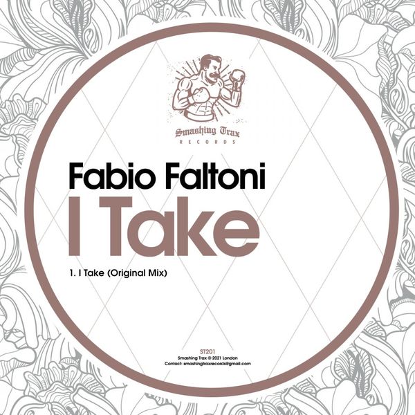 Fabio Faltoni - I Take / Smashing Trax Records
