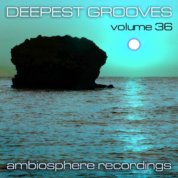 VA - Deepest Grooves, Vol. 36 / Ambiosphere Recordings