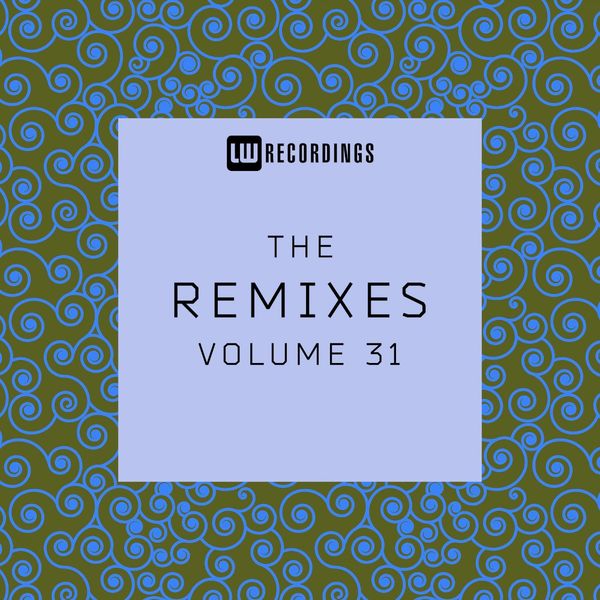 VA - The Remixes, Vol. 31 / LW Recordings